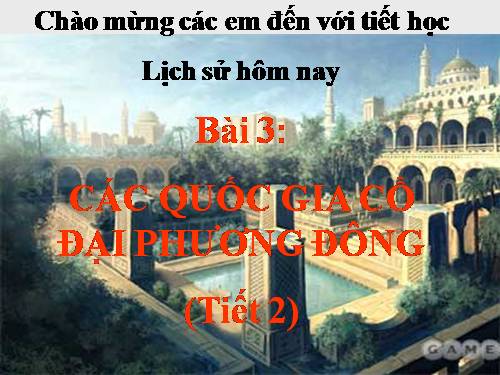 Bài 3. Các quốc gia cổ đại phương Đông