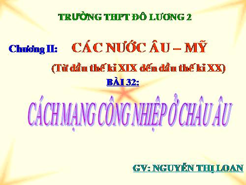 Bài 32. Cách mạng công nghiệp ở Châu Âu