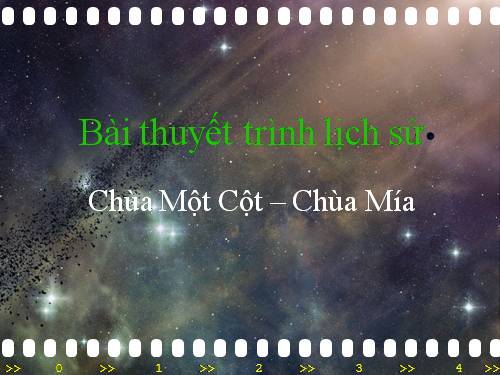 Bài thuyết trình lịch sử - Chùa một cột và chùa mía