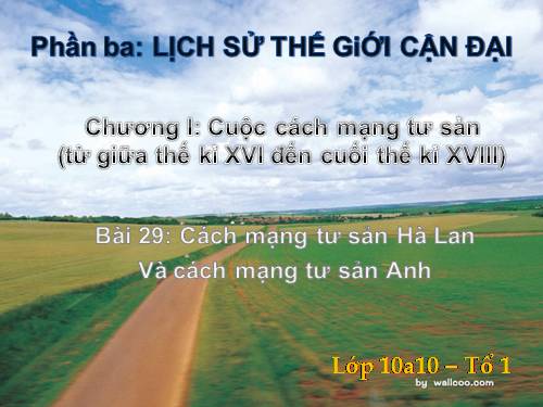 Bài 29. Cách mạng Hà Lan và cách mạng tư sản Anh