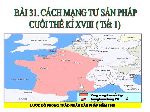 Bài 31. Cách mạng tư sản Pháp cuối thế kỷ XVIII