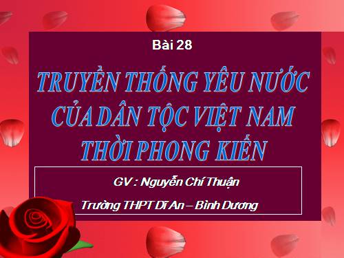 Bài 28. Truyền thống yêu nước của dân tộc Việt Nam thời phong kiến