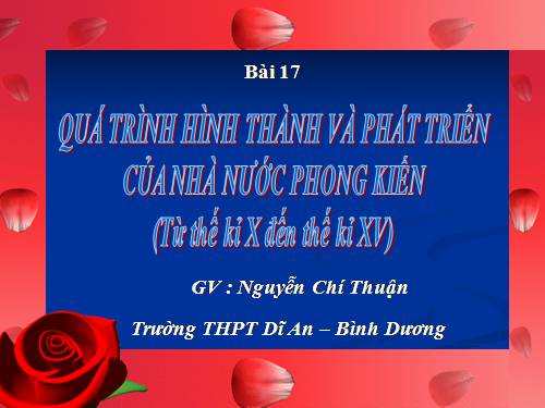 Bài 17. Quá trình hình thành và phát triển của nhà nước phong kiến