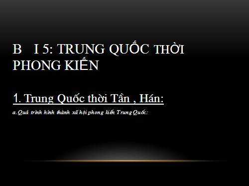 Bài 5. Trung Quốc thời phong kiến