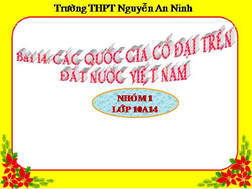 Bài 14. Các quốc gia cổ đại trên đất nước Việt Nam