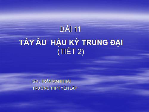 Bài 11. Tây Âu thời hậu kì trung đại