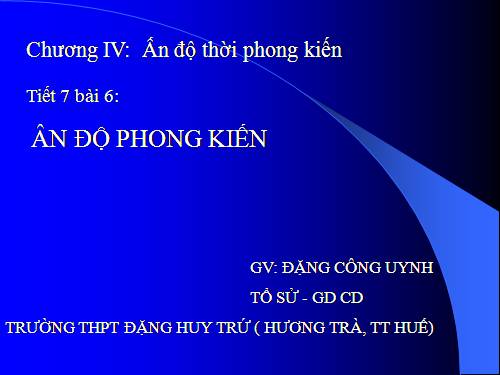 Bài 6. Các quốc gia Ấn Độ và văn hoá truyền thống Ấn Độ