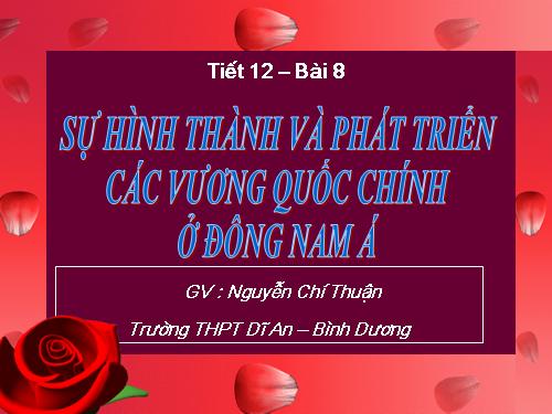 Bài 8. Sự hình thành và phát triển các vương quốc chính ở Đông Nam Á