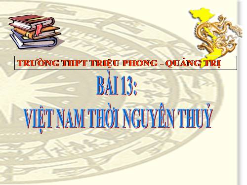 Bài 13. Việt Nam thời nguyên thuỷ