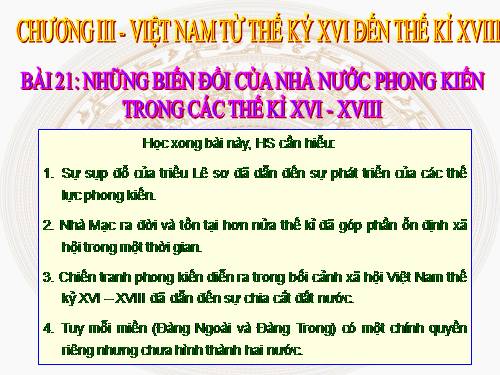 Bài 21. Những biến đổi của nhà nước phong kiến trong các thế kỷ XVI-XVIII