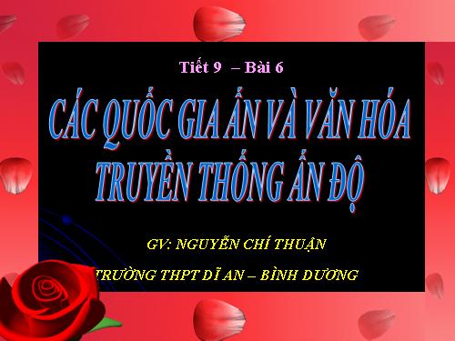 Bài 6. Các quốc gia Ấn Độ và văn hoá truyền thống Ấn Độ