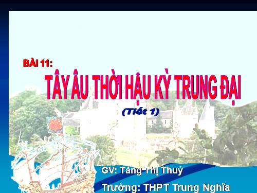 Bài 11. Tây Âu thời hậu kì trung đại