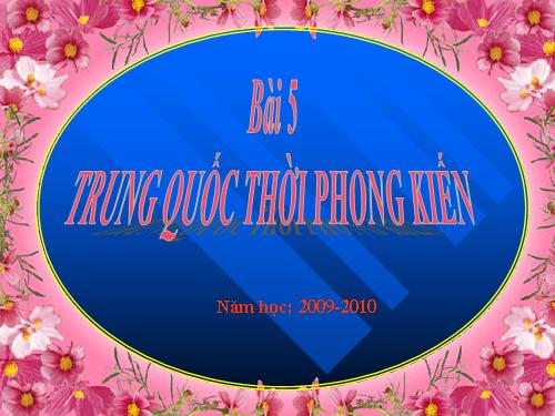 Bài 5. Trung Quốc thời phong kiến