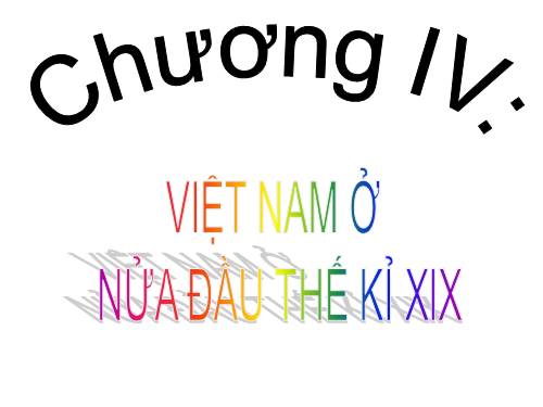 Bài 25. Tình hình chính trị kinh tế văn hóa dưới triều Nguyễn (Nửa đầu thế kỷ XIX)