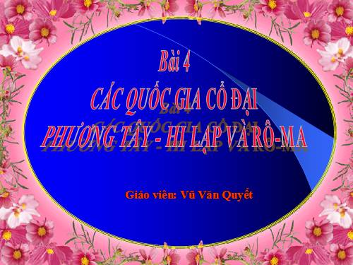 Bài 4. Các quốc gia cổ đại phương Tây - Hi Lạp và Rô-ma