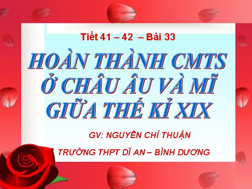 Bài 33. Hoàn thành cách mạng tư sản ở Châu Âu và Mĩ giữa thế kỷ XIX