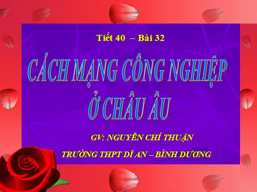 Bài 32. Cách mạng công nghiệp ở Châu Âu