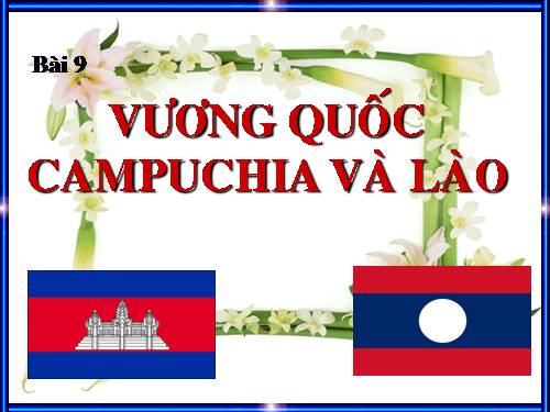 Bài 9. Vương quốc Cam-pu-chia và Vương quốc Lào