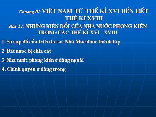 Bài 21. Những biến đổi của nhà nước phong kiến trong các thế kỷ XVI-XVIII