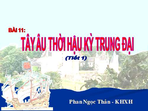 Bài 11. Tây Âu thời hậu kì trung đại