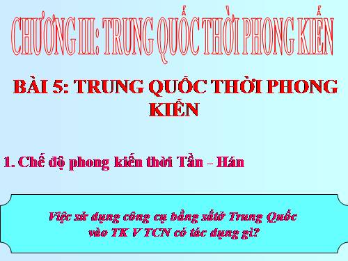 Bài 5. Trung Quốc thời phong kiến