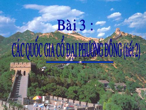 Bài 3. Các quốc gia cổ đại phương Đông