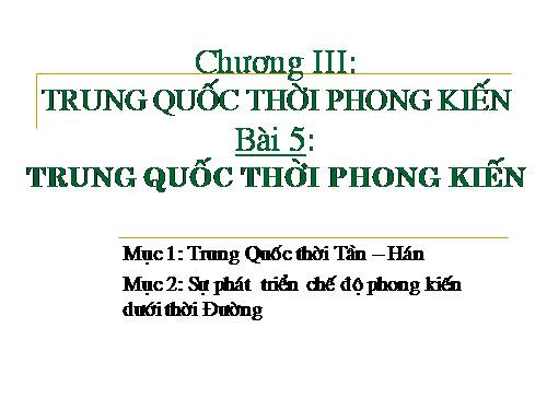 Bài 5. Trung Quốc thời phong kiến