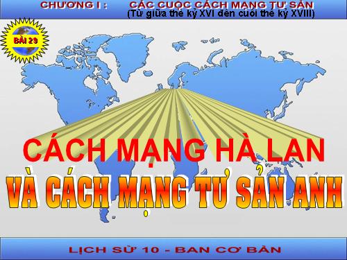 Bài 29. Cách mạng Hà Lan và cách mạng tư sản Anh