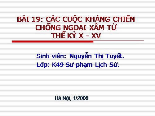 Bài 19. Những cuộc kháng chiến chống ngoại xâm ở các thế kỷ X-XV