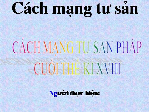 Bài 31. Cách mạng tư sản Pháp cuối thế kỷ XVIII