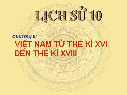 Bài 23. Phong trào Tây Sơn và sự nghiệp thống nhất đất nước. Bảo vệ tổ quốc cuối thế kỷ XVIII