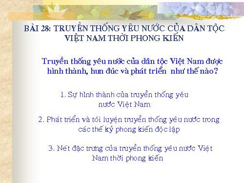 Bài 28. Truyền thống yêu nước của dân tộc Việt Nam thời phong kiến