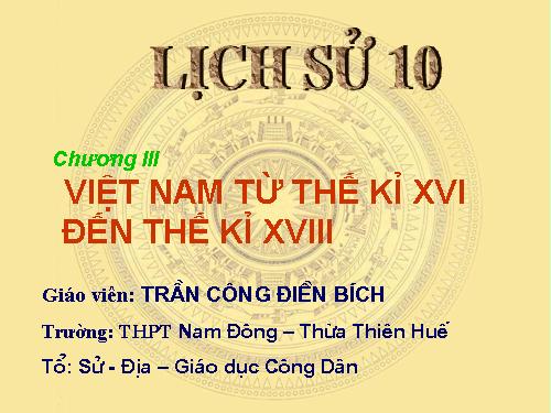 Bài 23. Phong trào Tây Sơn và sự nghiệp thống nhất đất nước. Bảo vệ tổ quốc cuối thế kỷ XVIII