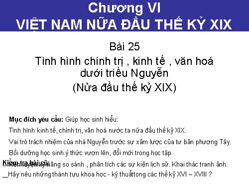 Bài 25. Tình hình chính trị kinh tế văn hóa dưới triều Nguyễn (Nửa đầu thế kỷ XIX)