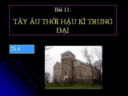 Bài 11. Tây Âu thời hậu kì trung đại