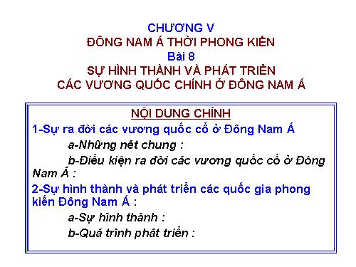 Bài 8. Sự hình thành và phát triển các vương quốc chính ở Đông Nam Á