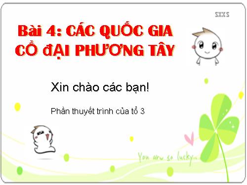 Bài 4. Các quốc gia cổ đại phương Tây - Hi Lạp và Rô-ma