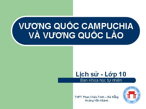 Bài 9. Vương quốc Cam-pu-chia và Vương quốc Lào