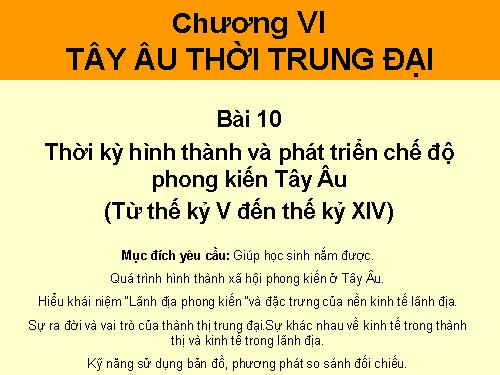 Bài 10. Thời kì hình thành và phát triển của chế độ phong kiến ở Tây Âu (Từ thế kỉ V đến thế kỉ XIV)