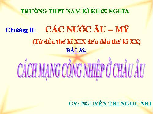 Bài 32. Cách mạng công nghiệp ở Châu Âu