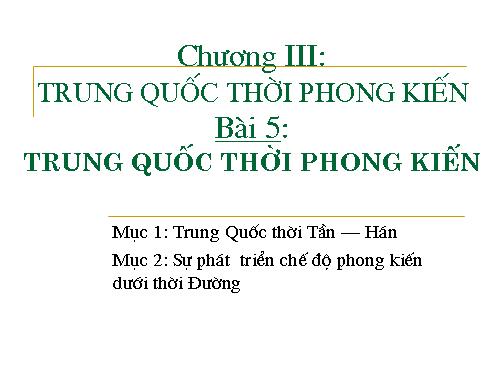 Bài 5. Trung Quốc thời phong kiến