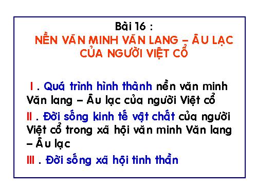 Nền văn minh Văn Lang - Âu Lạc của người Việt cổ