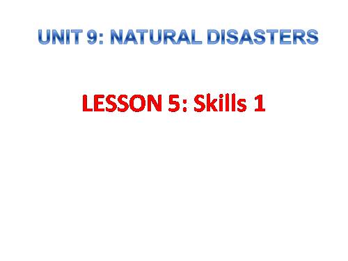 Unit 09. Natural Disasters. Lesson 5. Skills 1