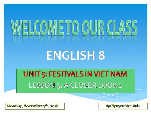 Unit 05. Festivals in Viet Nam. Lesson 3. A Closer Look 2