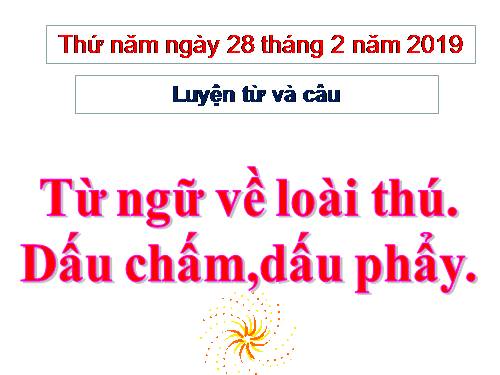 Tuần 24. MRVT: Từ ngữ về loài thú. Dấu chấm, dấu phẩy