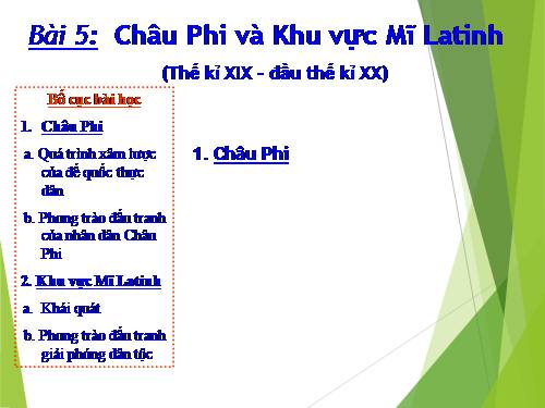 Bài 5. Châu Phi và khu vực Mĩ Latinh (Thế kỉ XIX - đầu thế kỉ XX)