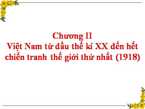 Bài 22. Xã hội Việt Nam trong cuộc khai thác lần thứ nhất của thực dân Pháp