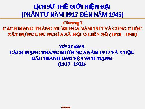 Bài 9. Cách mạng tháng Mười Nga năm 1917 và cuộc đấu tranh bảo vệ cách mạng (1917 - 1921)