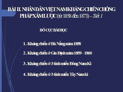 Bài 19. Nhân dân Việt Nam kháng chiến chống Pháp xâm lược (Từ năm 1858 đến trước năm 1873)