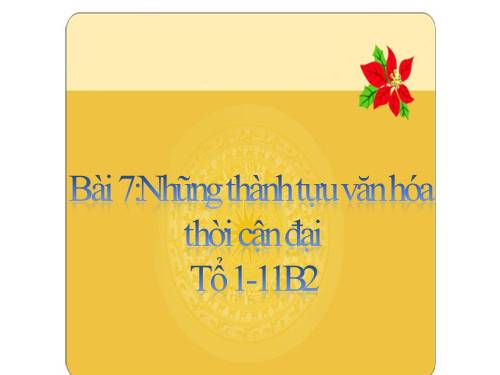 Bài 7. Những thành tựu văn hoá thời cận đại